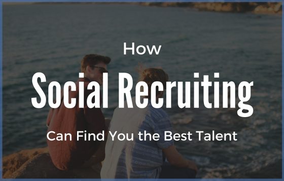 How social recruiting can find you the best talent