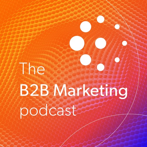 The B2B Marketing podcast