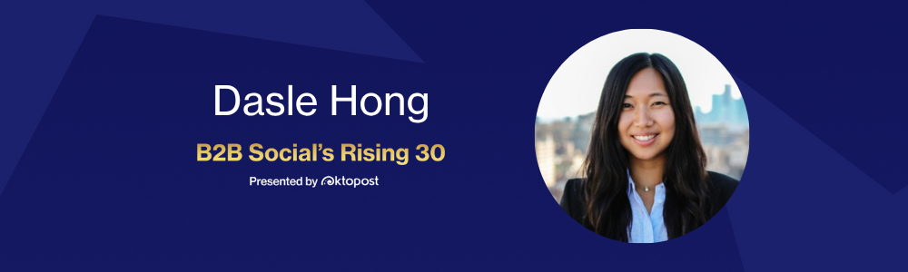 Dasle Hong named as one of Oktopost's B2B Social's Rising 30