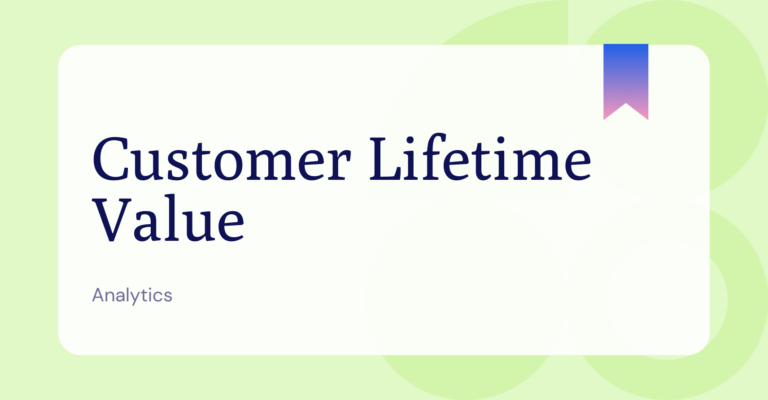 What is Customer Lifetime Value?