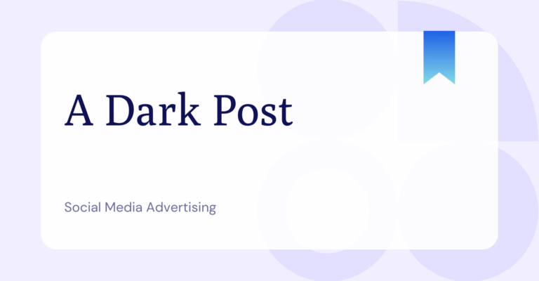 What is a Dark Post?