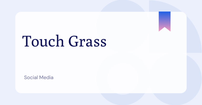 What is Touch Grass?