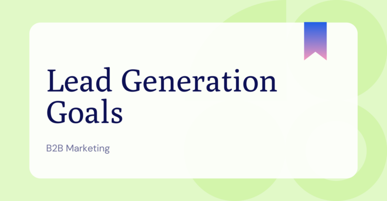 What Are Lead Generation Goals?