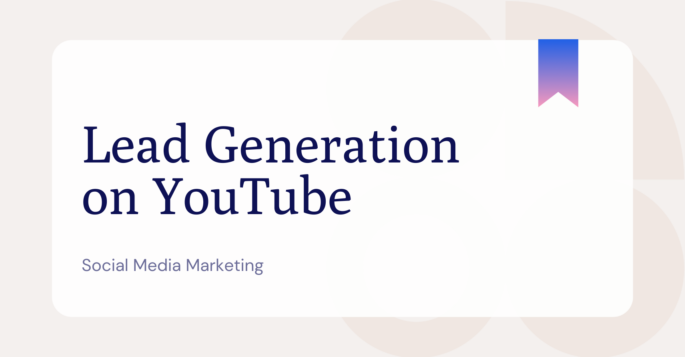 What is Lead Generation on YouTube?