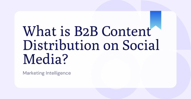 What is B2B content distribution on social media?