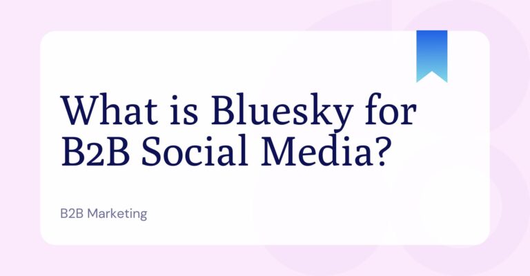 What is Bluesky for B2B Social Media?