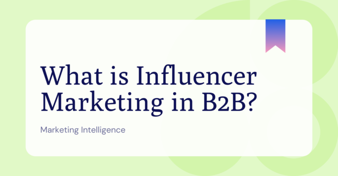 What is influencer marketing in B2B?