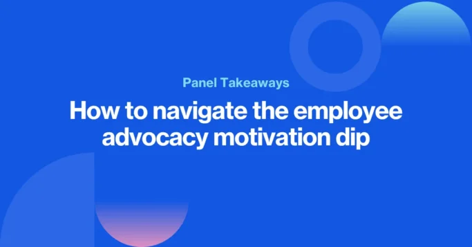 How to navigate the employee advocacy motivation dip (and keep momentum going) visual guide