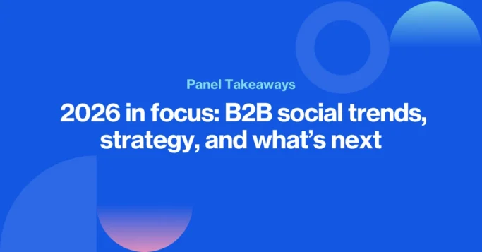 2026 in focus: Real talk, trends & tactical advice from award-winning B2B marketers visual guide