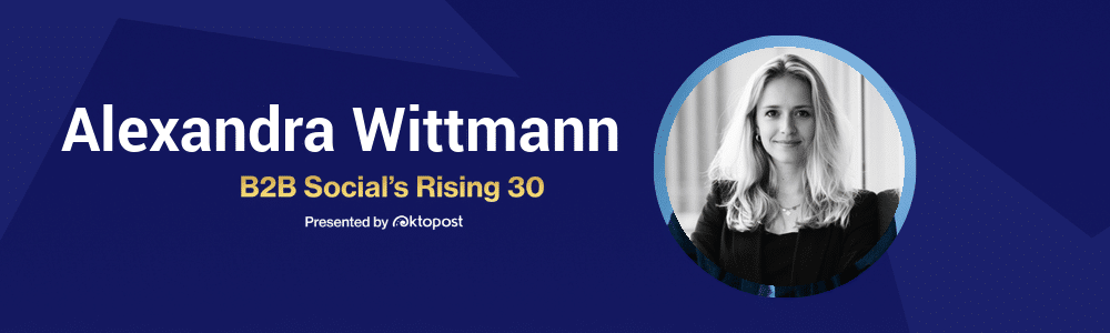 Alexandra Wittmann | B2B Social's Rising 30 Class of 2026