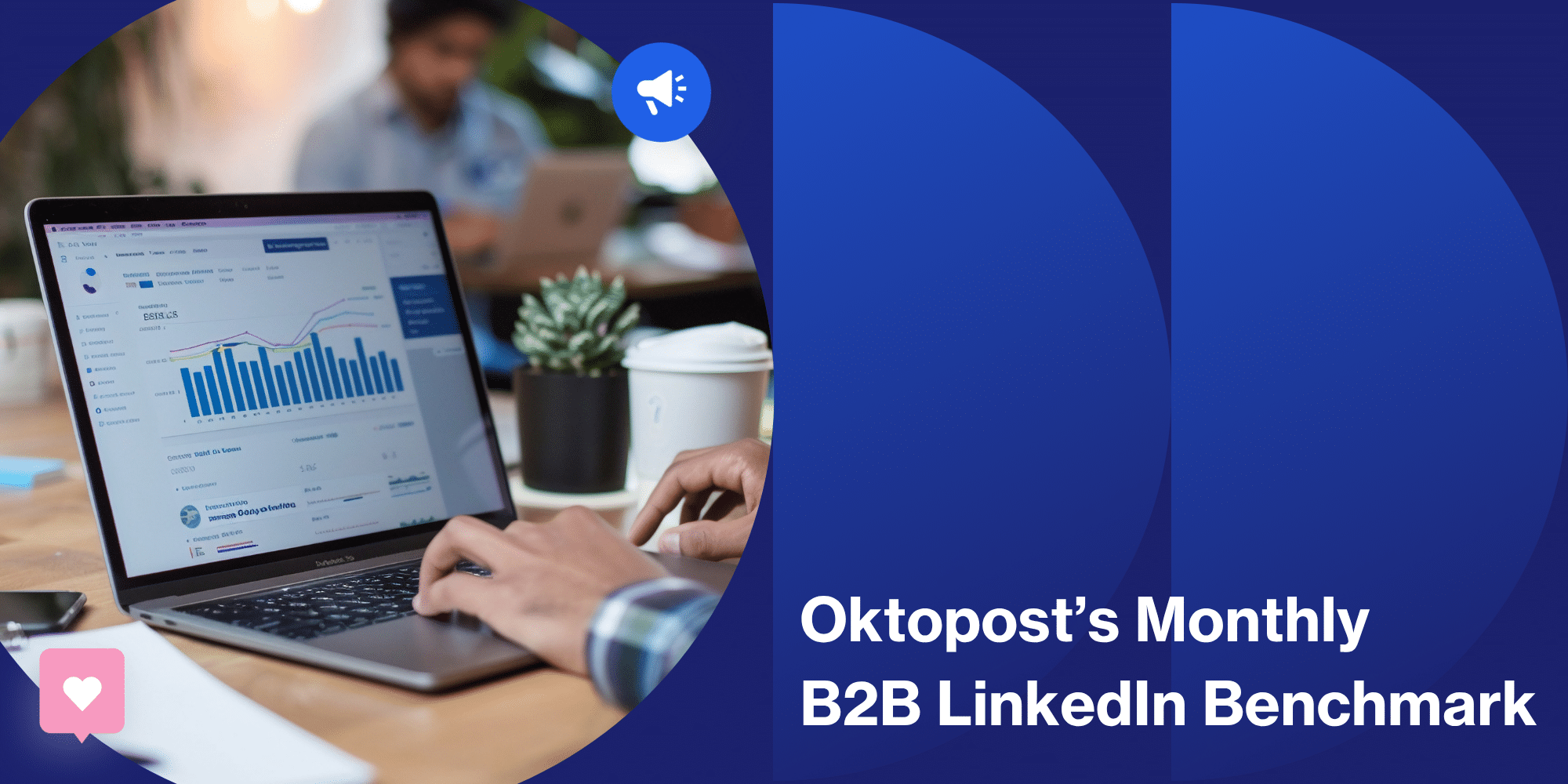 LinkedIn benchmarks by industry: April 2026 data — Oktopost