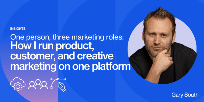 1 person, 3 marketing roles: how I run product, customer, and creative marketing on one platform